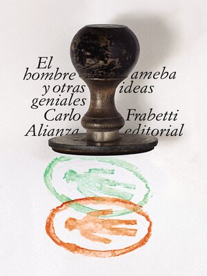 cover image of El hombre ameba y otras ideas geniales